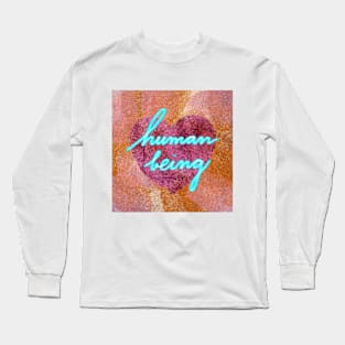 Human Being Long Sleeve T-Shirt